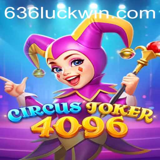 CircusJoker4096: Unveiling the Excitement of Digital Luck