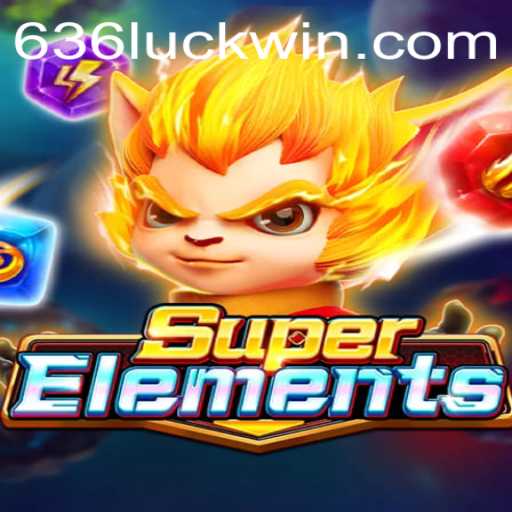 Descubra o Universo Fascinante de SuperElements com 636luck