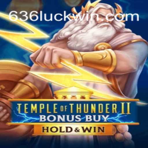 Explorando Temple of Thunder II Bonus Buy e a Influência da Sorte 636luck no Cenário Atual